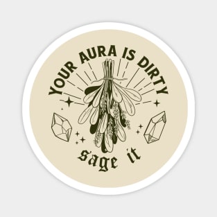 Your Aura is Dirty Magnet